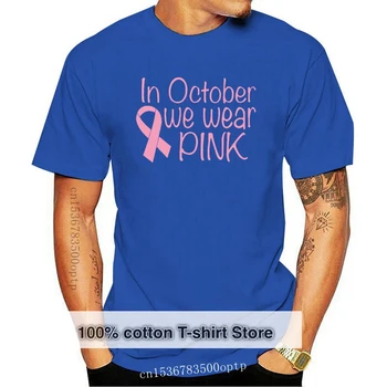 Розовый В октябре Мы носим Розовые футболки с надписью Breast Cancer.