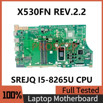 X530FN REV.2.2 Высококачественная Материнская плата Для ноутбука ASUS VivoBook X530FN Материнская плата С процессором SREJQ I5-8265U 100% Полностью Работает Хорошо